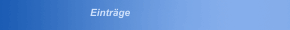 Eintr&auml;ge
